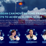 How ASEAN Can Move Beyond Fragmented Markets to Achieve Global Scale